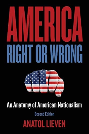 Lieven, Anatol. America Right or Wrong - An Anatomy of American Nationalism. Oxford University Press, 2012.
