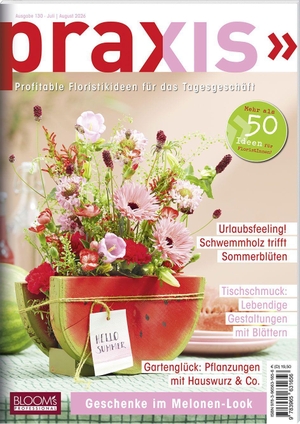 Team PRAXIS. PRAXIS Nr. 130 - Profitable Floristikideen für das Tagesgeschäft. Blooms GmbH, 2026.