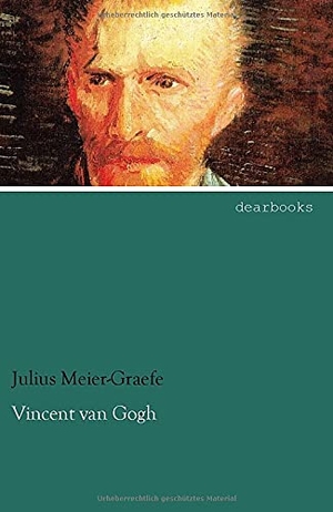 Meier-Graefe, Julius. Vincent van Gogh. dearbooks, 2013.