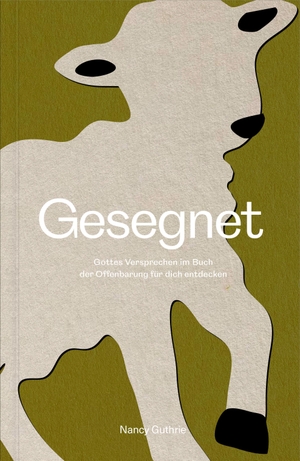 Guthrie, Nancy. Gesegnet - Gottes Versprechen im Buch der Offenbarung für dich entdecken. Verbum Medien, 2026.