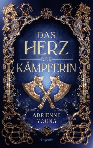 Young, Adrienne. Das Herz der Kämpferin - Enemies to Lovers für Fans von Sarah J. Maas | Ein Jugendbuch voller Gefühle in rauer Wikinger-Natur. Dragonfly, 2026.