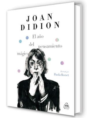 Didion, Joan. El Año del Pensamiento Màgico (Ediciã3n Ilustrada) / The Year of Magical Thinking (Illustrated Edition). Prh Grupo Editorial, 2026.