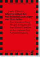 Allparteilichkeit bei Persönlichkeitsstörungen von Elternteilen