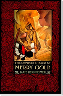 The Complete Tales of Merry Gold