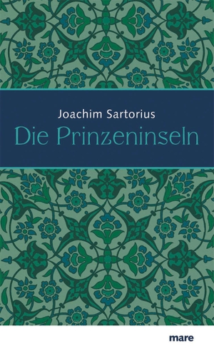 Sartorius, Joachim. Die Prinzeninseln. mareverlag GmbH, 2009.