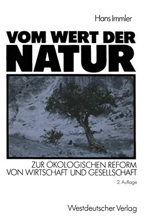 Vom Wert der Natur - Zur ökologischen Reform von Wirtschaft und Gesellschaft. Natur in der ökonomischen Theorie Teil 3. VS Verlag für Sozialwissenschaften, 1990.
