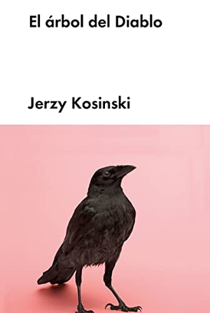 Kosinski, Jerzy. El árbol de diablo. Malpaso Holding SL, 2021.