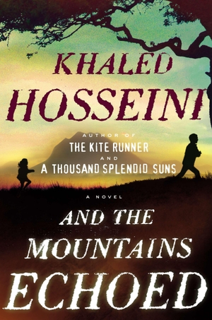 Hosseini, Khaled. And the Mountains Echoed - A Novel. Penguin LLC  US, 2013.
