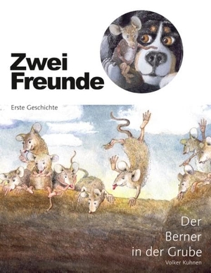 Kuhnen, Volker. Der Berner in der Grube - Zwei Freunde. Books on Demand, 2018.