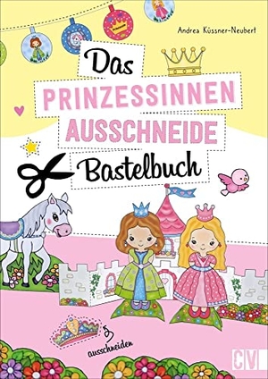 Küssner-Neubert, Andrea. Das Prinzessinnen-Ausschneide-Bastelbuch. Velber Verlag, 2021.