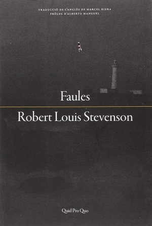 Stevenson, Robert Louis / Marcel Riera Bou. Faules. Quid Pro Quo Edicions, 2018.
