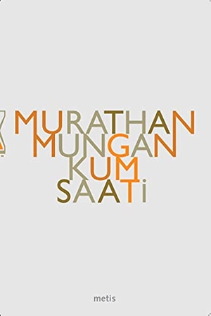 Mungan, Murathan. Kum Saati. Metis Yayincilik, 2016.