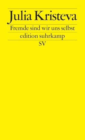 Kristeva, Julia. Fremde sind wir uns selbst. Suhrkamp Verlag, 2010.