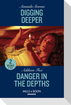 Digging Deeper / Danger In The Depths