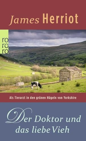 Herriot, James. Der Doktor und das liebe Vieh - Als Tierarzt in den grünen Hügeln von Yorkshire. Rowohlt Taschenbuch, 1979.