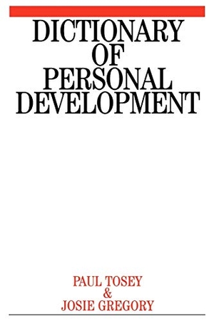 Tosey / Gregory. Dictionary of Personal Development. John Wiley & Sons, 2001.