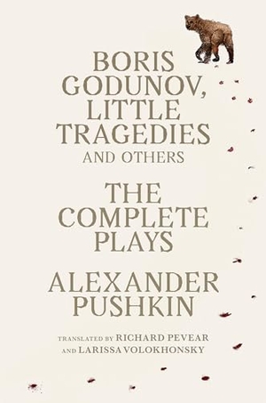 Pushkin, Alexander. Boris Godunov, Little Tragedies, and Others - The Complete Plays. Random House, 2023.