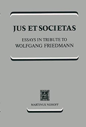 Wilner, G. M. (Hrsg.). Jus et Societas - Essays in Tribute to Wolfgang Friedmann. Springer Netherlands, 2012.