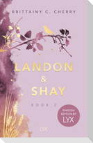 Landon & Shay. Part Two: English Edition by LYX