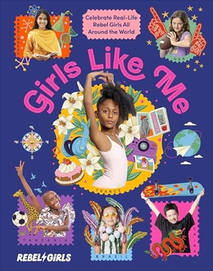 Rebel Girls. Girls Like Me - Celebrate Real-Life Rebel Girls All Around the World. Dorling Kindersley Ltd, 2026.
