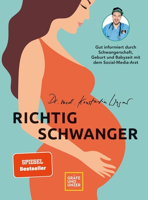 Wagner, Konstantin. Richtig schwanger - Gut informiert durch Schwangerschaft, Geburt und Babyzeit mit dem Social-Media-Arzt. Gräfe u. Unzer AutorenV, 2021.