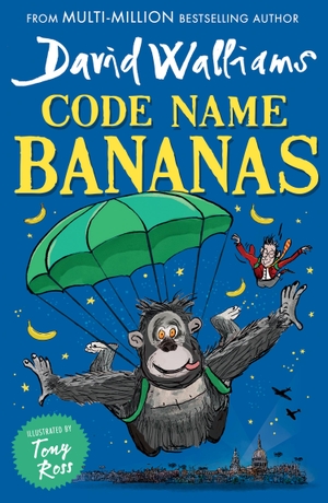 Walliams, David. Code Name Bananas. Harper Collins Publ. UK, 2022.