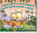 There Was an Old Monkey Who Swallowed a Frog