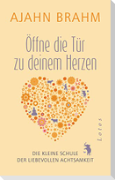 Öffne die Tür zu deinem Herzen