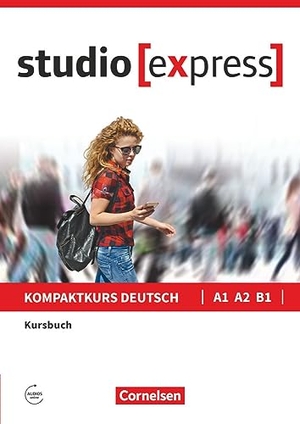 Funk, Hermann / Christina Kuhn. studio [express] A1-B1 - Kursbuch mit Audios online - Mit interaktiven Übungen auf scook.de. Cornelsen Verlag GmbH, 2017.