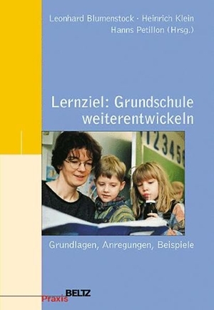 Blumenstock, Leonhard / Heinrich Klein et al (Hrsg.). Lernziel: Grundschule weiterentwickeln - Grundlagen, Anregungen, Beispiele. Beltz, 2001.