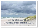 Wo de Ostseewellen trecken an den Strand 2025 (Wandkalender 2025 DIN A2 quer), CALVENDO Monatskalender