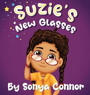 Connor, Sonya. Suzie's New Glasses. Sunshine Reading Adventures, 2023.