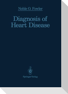 Diagnosis of Heart Disease