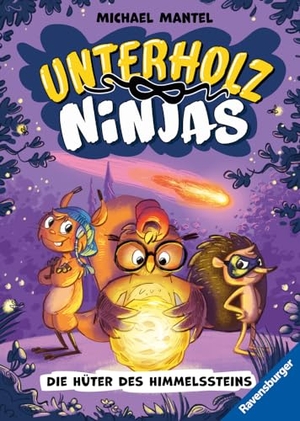 Mantel, Michael. Unterholz-Ninjas, Band 2 - Die Hüter des Himmelssteins. Ravensburger Verlag, 2024.