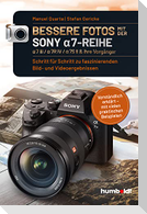 Bessere Fotos mit der SONY a7-Reihe