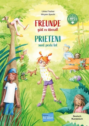 Fischer, Ulrike. Freunde gibt es überall (Deutsch-Rumänisch) - Zweisprachiges Kinderbuch mit MP3-Hörbuch zum Herunterladen. bilibri, 2024.