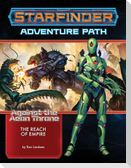Starfinder Adventure Path: The Reach of Empire (Against the Aeon Throne 1 of 3)