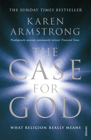 Armstrong, Karen. The Case for God - What religion really means. Vintage Publishing, 2010.