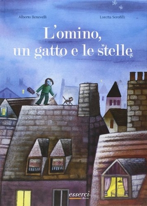 Benevelli, Alberto. L' Omino, un gatto e le stelle. , 2013.