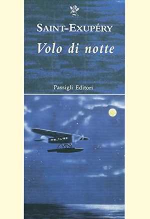 Saint-Exupéry, Antoine de. Volo di notte. , 2022.