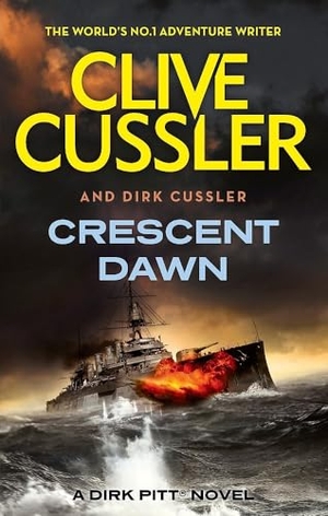Cussler, Clive / Dirk Cussler. Crescent Dawn - Dirk Pitt #21. Little, Brown Book Group, 2024.