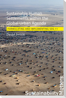 Sustainable Human Settlements within the Global Urban Agenda