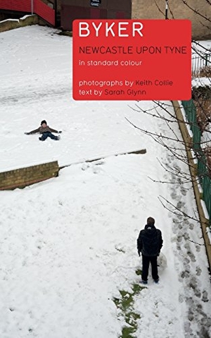Glynn, Sarah. Byker Newcastle Upon Tyne. CATEGORICAL BOOKS, 2015.