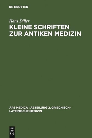 Diller, Hans. Kleine Schriften zur antiken Medizin
