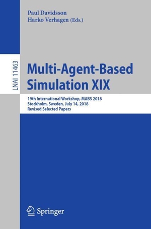 Verhagen, Harko / Paul Davidsson (Hrsg.). Multi-Agent-Based Simulation XIX - 19th International Workshop, MABS 2018, Stockholm, Sweden, July 14, 2018, Revised Selected Papers. Springer International Publishing, 2019.