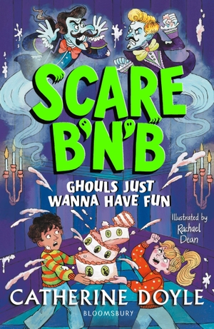 Doyle, Catherine. Scare B'n'B: Ghouls Just Wanna Have Fun. Bloomsbury UK, 2026.