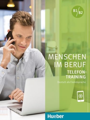 Hering, Axel / Magdalena Matussek. Menschen im Beruf - Telefontraining - Deutsch als Fremdsprache / Kursbuch mit Audios online. Hueber Verlag GmbH, 2021.