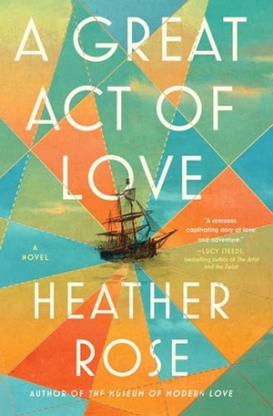 Rose, Heather. A Great Act of Love. S&s/Summit Books, 2026.