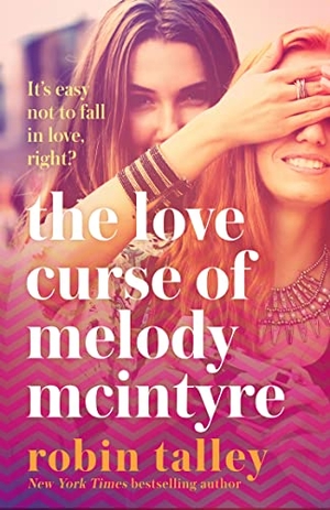 Talley, Robin. The Love Curse of Melody McIntyre. HarperCollins Publishers, 2020.