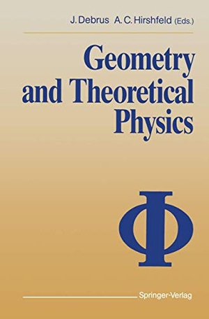 Hirshfeld, Allen C. / Joachim Debrus (Hrsg.). Geometry and Theoretical Physics. Springer Berlin Heidelberg, 2011.